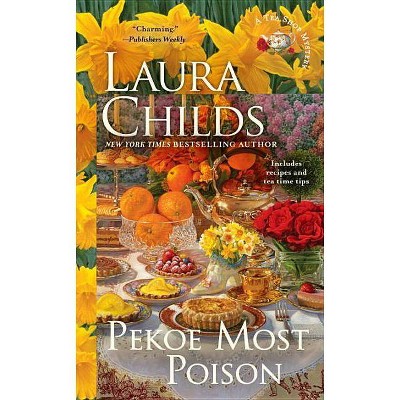 Pekoe Most Poison - (Tea Shop Mystery) by  Laura Childs (Paperback)