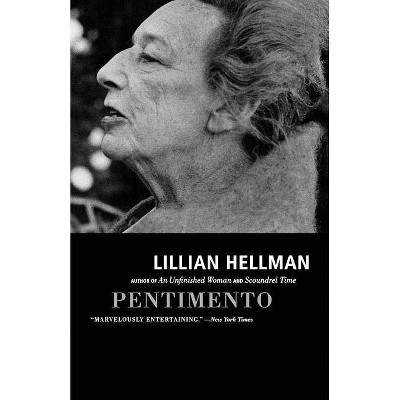 Pentimento - (Back Bay Books) by  Lillian Hellman (Paperback)