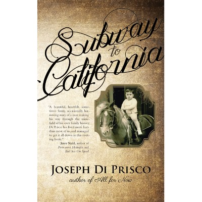 Subway to California - by  Joseph Di Prisco (Paperback)
