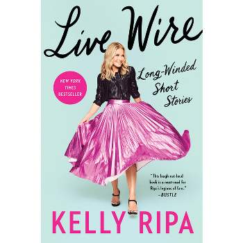 Live Wire - by Kelly Ripa
