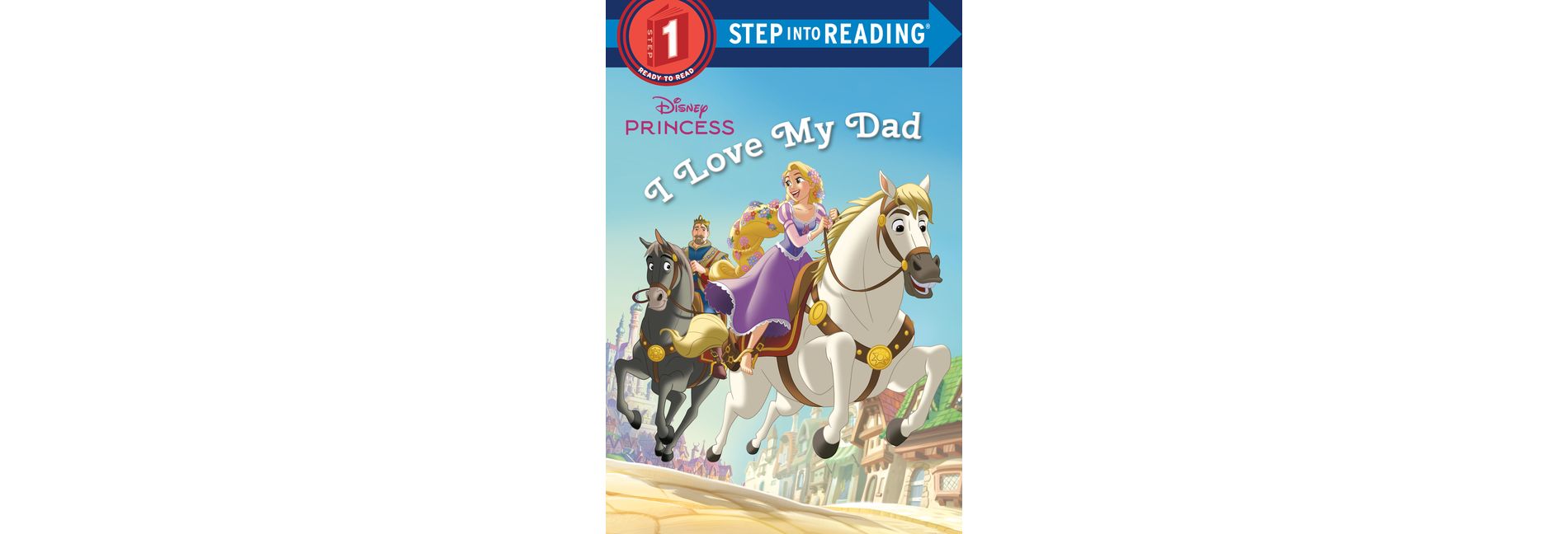 I Love My Dad -  (Disney Princess. Step into Reading) by Jennifer Liberts (Paperback)