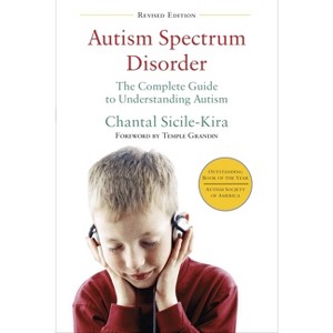 Autism Spectrum Disorder - by  Chantal Sicile-Kira (Paperback) - 1 of 1