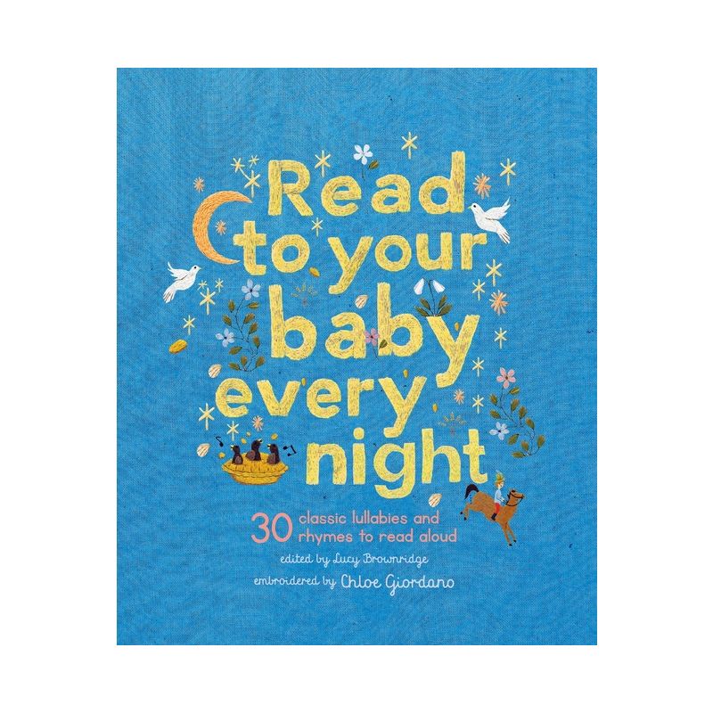 Read to Your Baby Every Night - (Stitched Storytime) by  Lucy Brownridge (Hardcover), 1 of 2