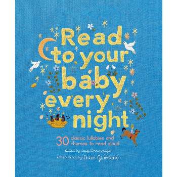 Read to Your Baby Every Night - (Stitched Storytime) by  Lucy Brownridge (Hardcover)