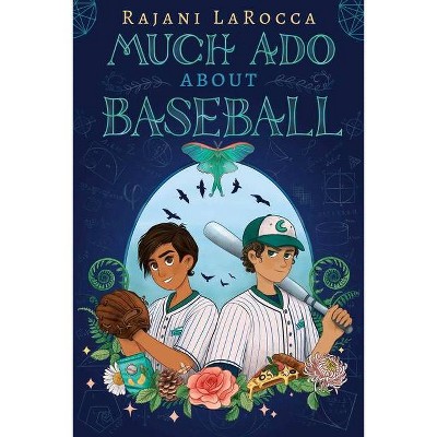 Much Ado about Baseball - by  Rajani Larocca (Hardcover)