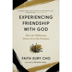 Experiencing Friendship with God - by  Faith Eury Cho (Paperback) - 1 of 1
