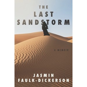 The Last Sandstorm - by  Jasmin Faulk-Dickerson (Paperback) - 1 of 1