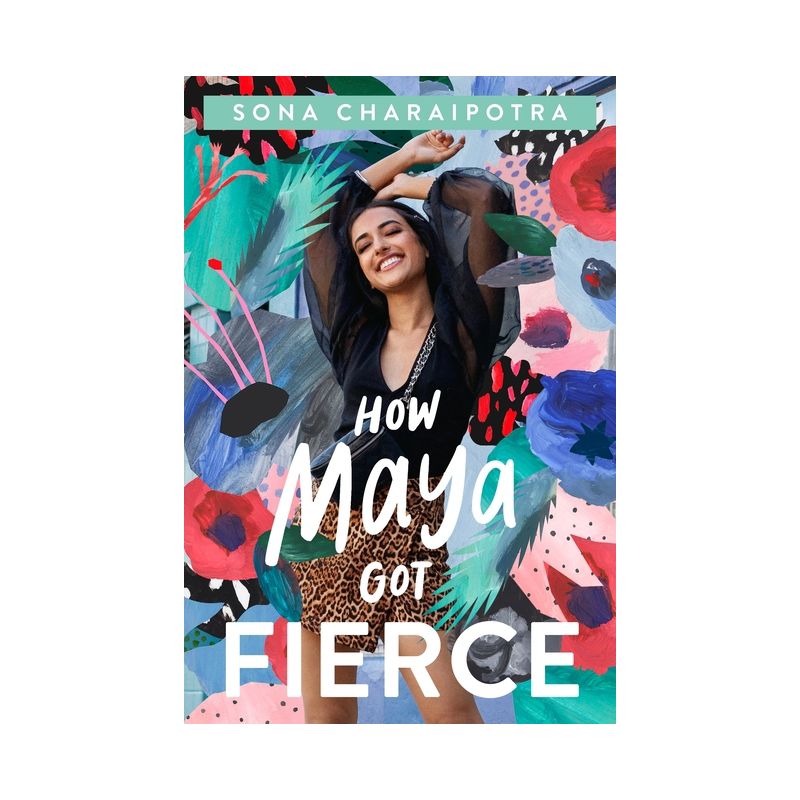 How Maya Got Fierce - by  Sona Charaipotra (Hardcover), 1 of 2