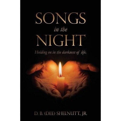 Songs In The Night - (Paperback)