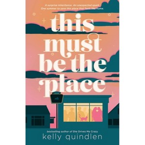 This Must Be the Place - by  Kelly Quindlen (Hardcover) - 1 of 1
