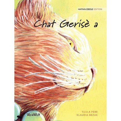 Chat Gerisè a - by  Tuula Pere (Hardcover)