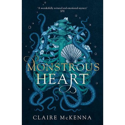 Monstrous Heart (the Deepwater Trilogy, Book 1) - (The Deepwater Trilogy) by  Claire McKenna (Paperback)