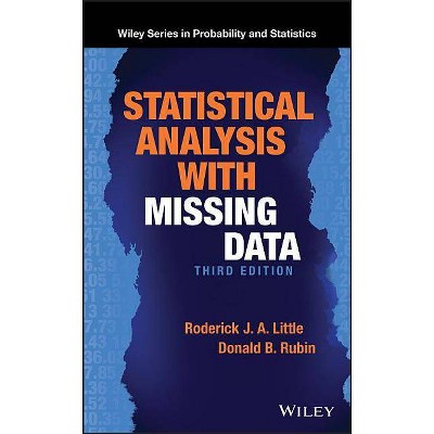 Statistical Analysis with Missing Data - (Wiley Probability and Statistics) 3rd Edition by  Donald B Rubin & Roderick J a Little (Hardcover)