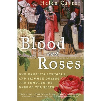 Blood and Roses - by  Helen Castor (Paperback)