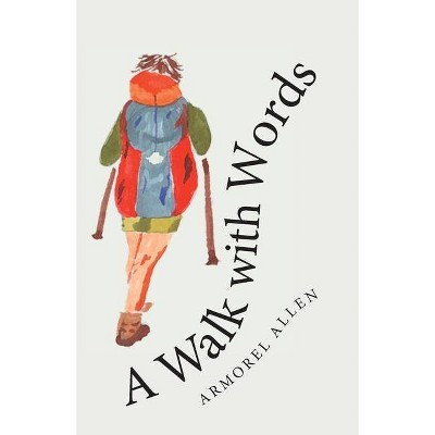 A Walk with Words - by  Armorel Allen (Paperback)