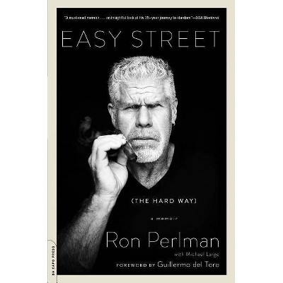 Easy Street (the Hard Way) - by  Ron Perlman (Paperback)