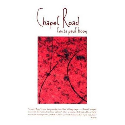 Chapel Road - (Netherlands Literature) by  Louis Paul Boon (Paperback)