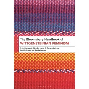 The Bloomsbury Handbook of Wittgensteinian Feminism - (Bloomsbury Handbooks) (Hardcover) - 1 of 1