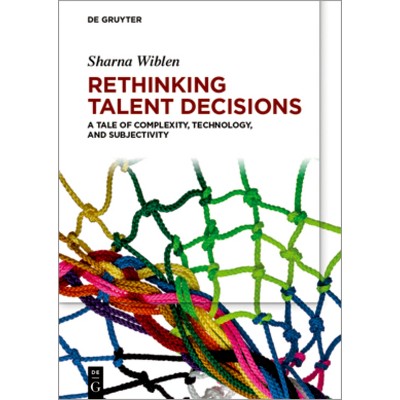 Rethinking Talent Decisions - by  Sharna Wiblen (Paperback)