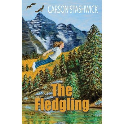 The Fledgling - by  Carson Stashwick (Paperback)