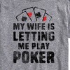 Men's - Instant Message - My Wife Is Letting Me Play Poker Short Sleeve Graphic T-Shirt - 2 of 4