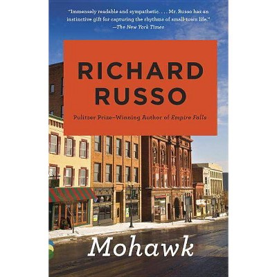 Mohawk - (Vintage Contemporaries) by  Richard Russo (Paperback)