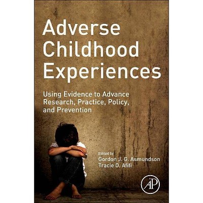 Adverse Childhood Experiences - by  Gordon G J G Asmundson & Tracie O Afifi (Paperback)