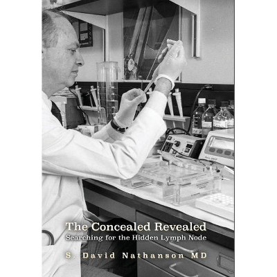 The Concealed Revealed - by  S David Nathanson (Hardcover)