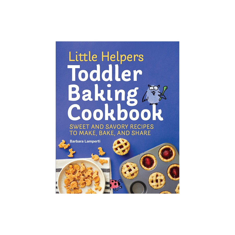 Little Helpers Toddler Baking Cookbook - by Barbara Lamperti (Paperback)