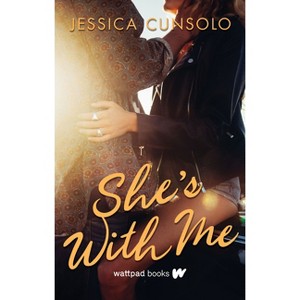 She's with Me - (With Me) by  Jessica Cunsolo (Paperback) - 1 of 1