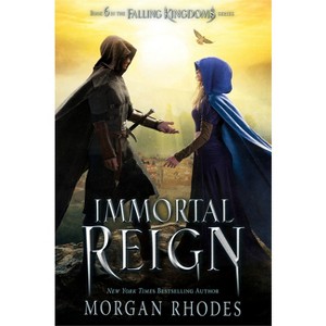 Immortal Reign - (Falling Kingdoms) by  Morgan Rhodes (Paperback) - 1 of 1
