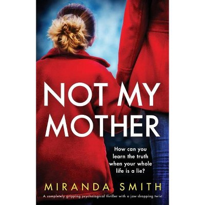 Not My Mother - by  Miranda Smith (Paperback)