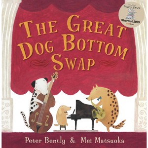 The Great Dog Bottom Swap - 10th Edition by  Peter Bently (Paperback) - 1 of 1