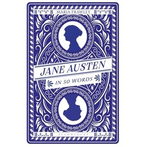 Jane Austen in 50 Words - by  Maria Frawley (Hardcover) - 1 of 1