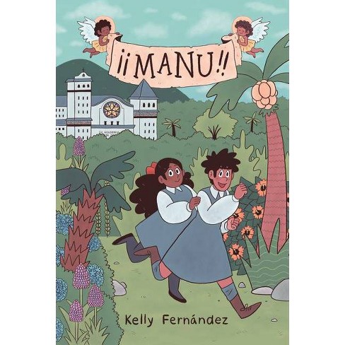 Manu: A Graphic Novel - by Kelly Fernández - image 1 of 1