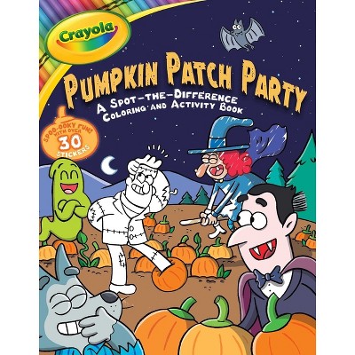 Crayola: Pumpkin Patch Party (a Crayola Halloween Spot The Difference  Coloring Sticker Activity Book For Kids) - (crayola/buzzpop) By Buzzpop :  Target