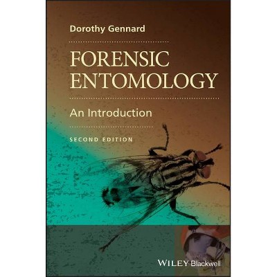 Forensic Entomology - 2nd Edition by  Dorothy Gennard (Paperback)