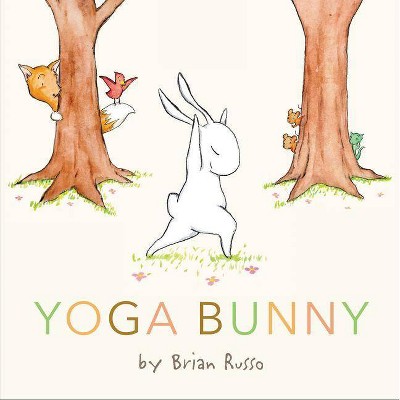 Yoga Bunny - by  Brian Russo (Hardcover)