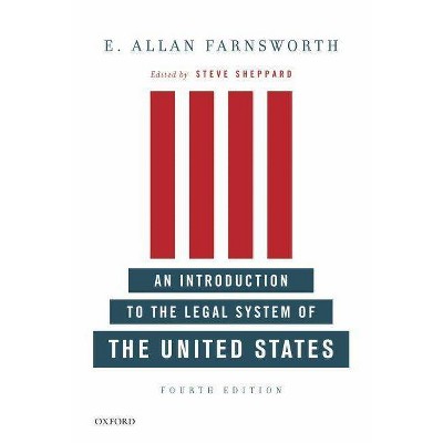 An Introduction to the Legal System of the United States, Fourth Edition - 4th Edition by  E Allan Farnsworth (Paperback)