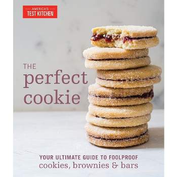 The Perfect Cookie - (Perfect Baking Cookbooks) by  America's Test Kitchen (Hardcover)