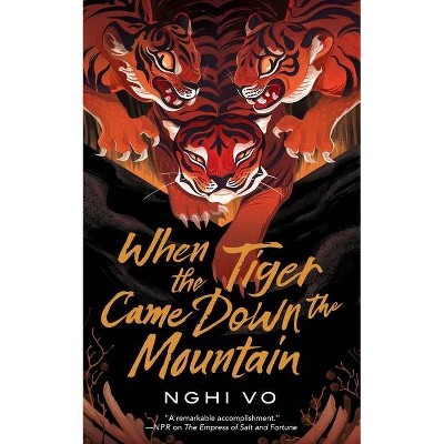 When the Tiger Came Down the Mountain - (Singing Hills Cycle) by  Nghi Vo (Paperback)