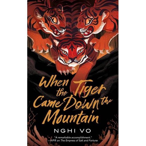 When the Tiger Came Down the Mountain by Nghi Vo