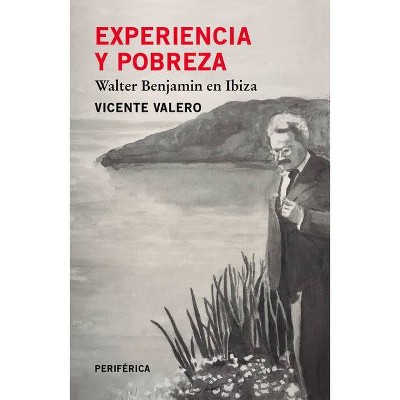 Experiencia Y Pobreza - (Largo Recorrido) by  Vicente Valero (Paperback)