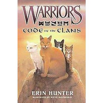 Code of the Clans ( Warriors: Field Guides) (Hardcover) by Erin Hunter