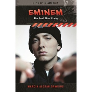 Eminem - (Hip Hop in America) by  Marcia Dawkins (Hardcover) - 1 of 1