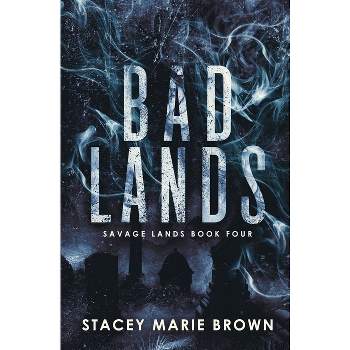Bad Lands - by  Brown (Paperback)
