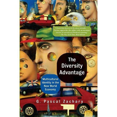 The Diversity Advantage - (New Cosmopolitans and the Competitive Edge: Picking Globalis) 2nd Edition by  G Pascal Zachary (Paperback)