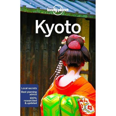 Lonely Planet Kyoto 7 - (Travel Guide) 7th Edition by  Kate Morgan & Rebecca Milner (Paperback)