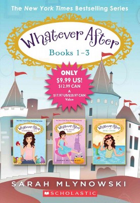Whatever After Collection 1-3 by Sarah Mlynowski (Paperback)