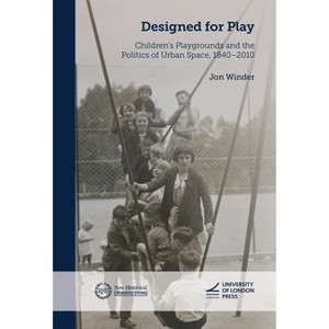 Designed for Play - (New Historical Perspectives) by  Jon Winder (Paperback) - 1 of 1